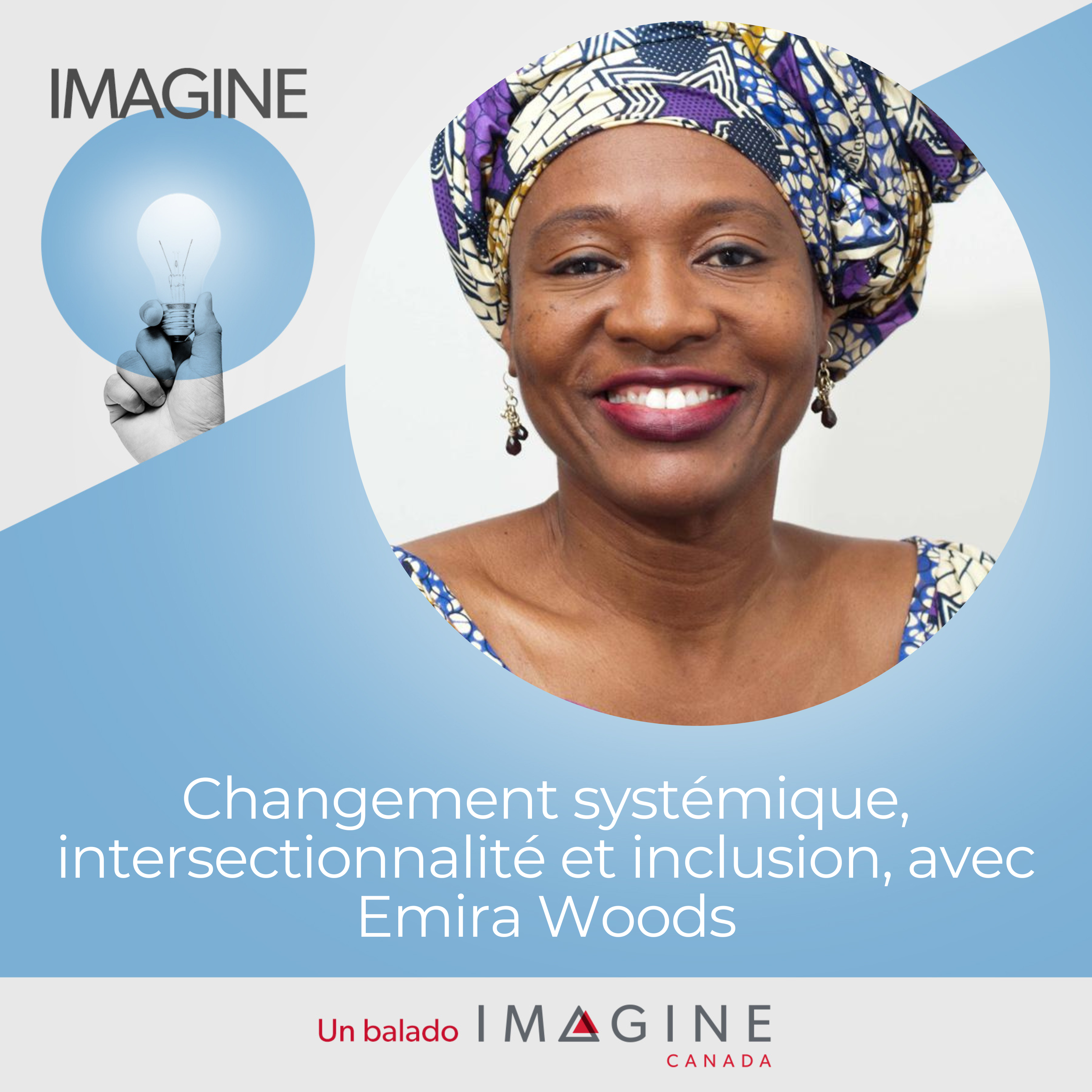 ÉPISODE 25: Changement systémique, intersectionnalité et inclusion, avec Emira Woods