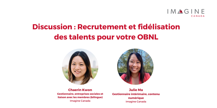 Discussion : Recrutement et fidélisation des talents pour votre OBNL