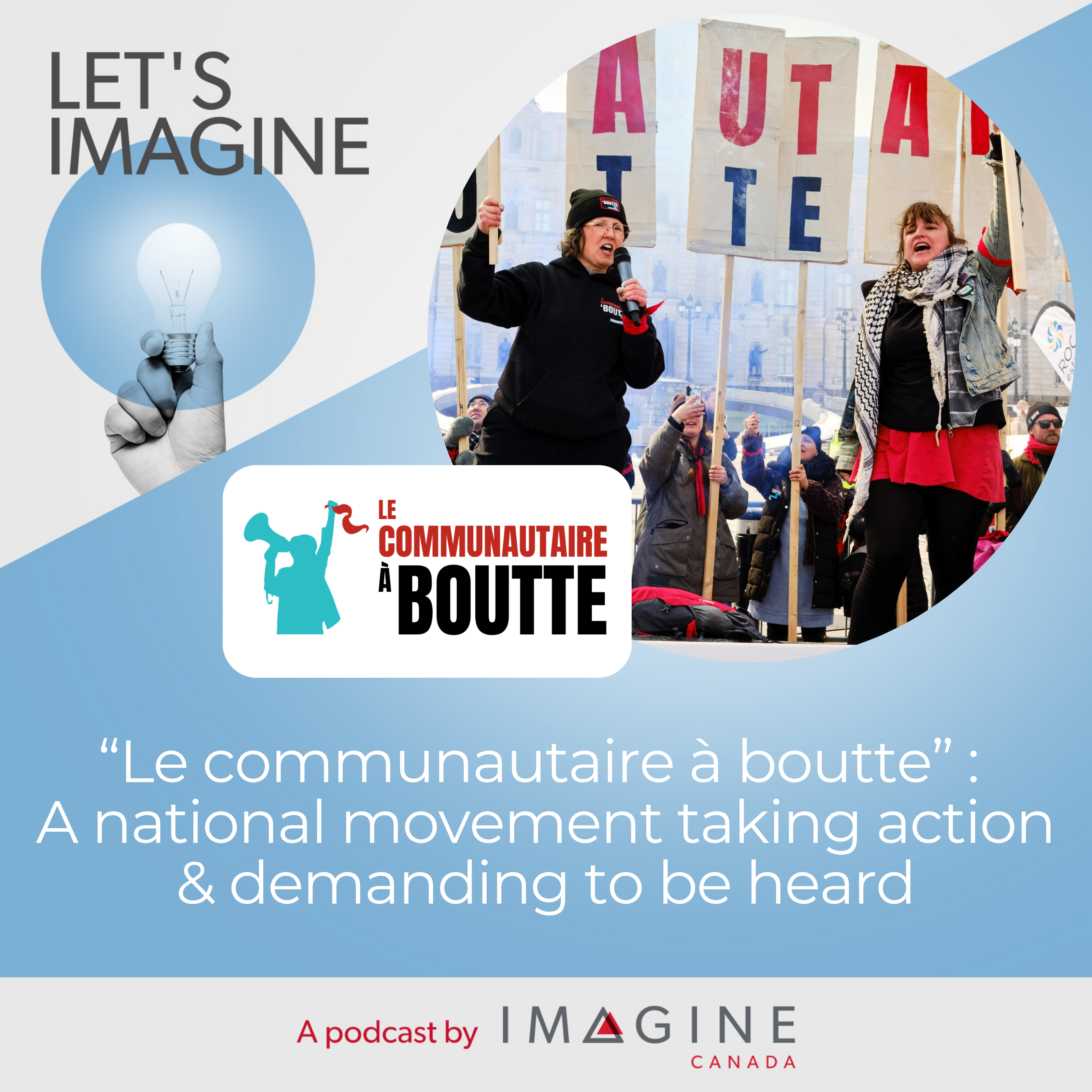 Banner for the Let's Imagine Podcast episode 43 featuring an image of Sophie Tétrault-Martel & Caroline Chartier together leading a protest for the "Le communautaire à boutte" mouvement.