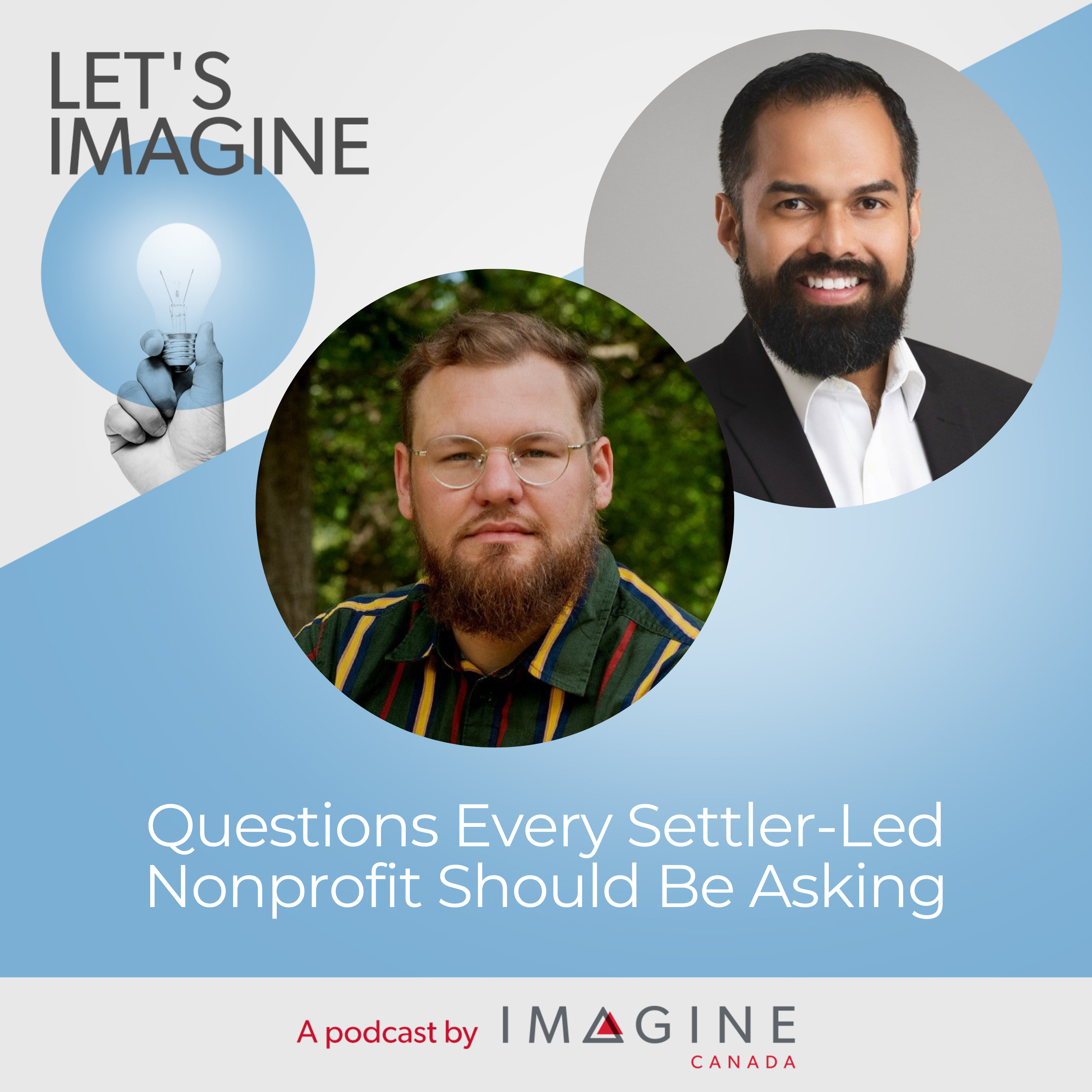 Headshot of Justin Wiebe and Alejandro Mayoral Banos. EPISODE 33: Questions Every Settler-Led Nonprofit Should Be Asking