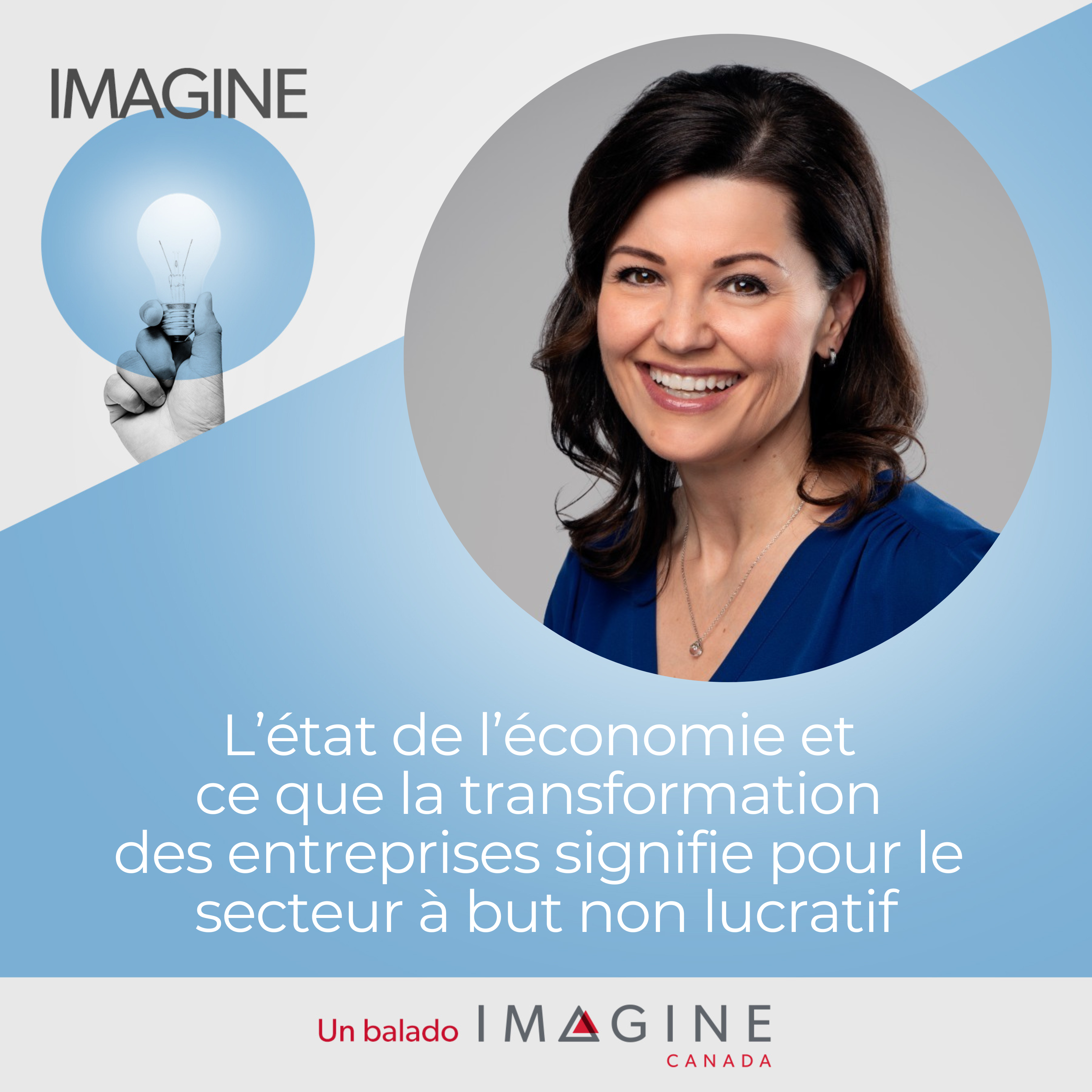 Portrait de Candace Laing. ÉPISODE 40 : L’état de l’économie et ce que la transformation des entreprises signifie pour le secteur à but non lucratif