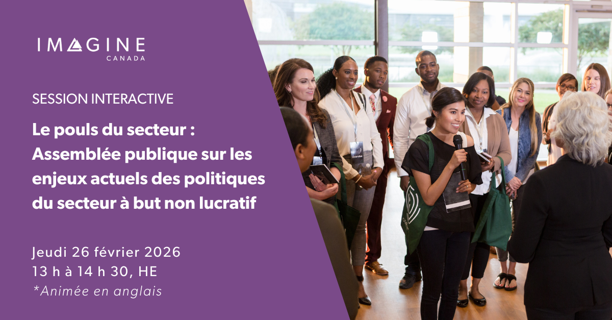 Le pouls du secteur Assemblée publique sur les enjeux actuels des politiques du secteur à but non lucratif