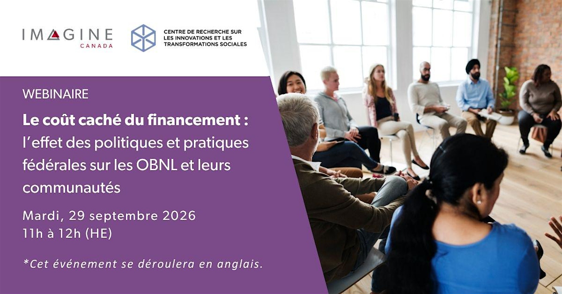 Webinaire : Le coût caché du financement — l’effet des politiques et pratiques fédérales sur les OBNL et leurs communautés. Mardi 29 septembre 2026, 11 h à 12 h (HE). Événement en anglais.