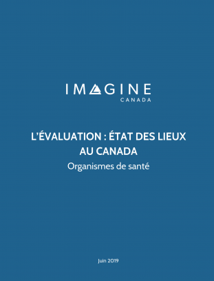 L’évaluation : état des lieux au Canada : organismes de santé